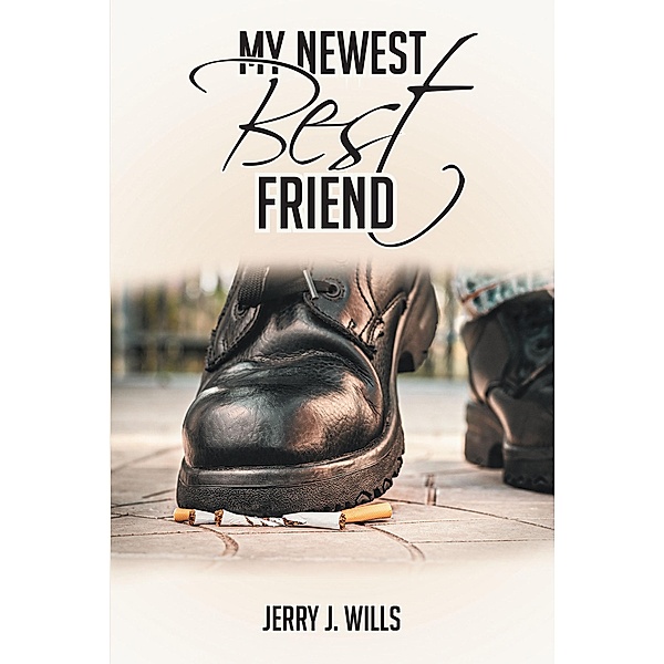 My Newest Best Friend, Jerry J. Wills