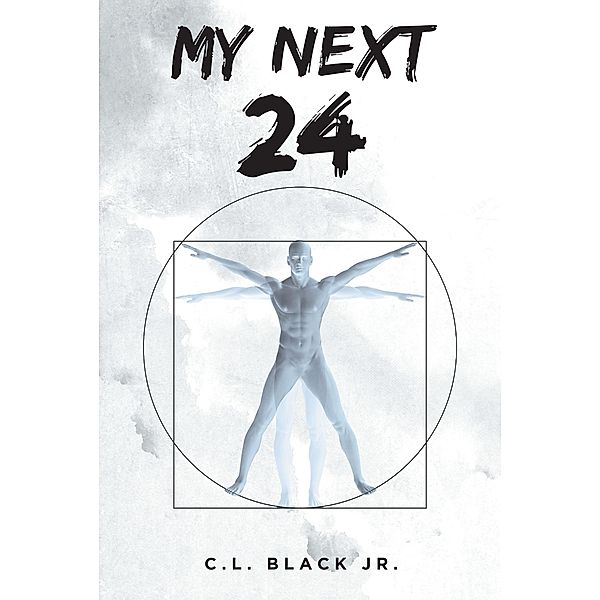My Next 24, C. L. Black Jr.