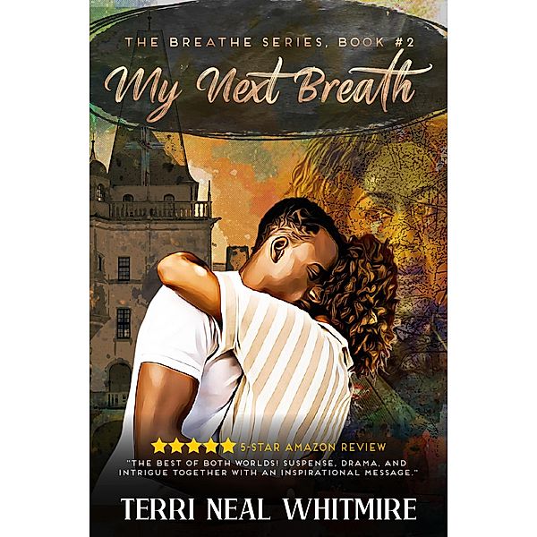 My Next Breath (Breathe Series) / Breathe Series, Terri Whitmire