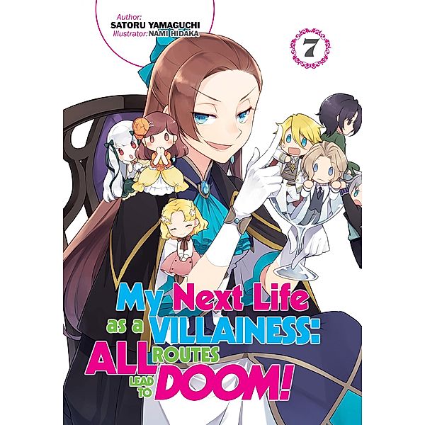 My Next Life as a Villainess: All Routes Lead to Doom! Volume 7 / My Next Life as a Villainess: All Routes Lead to Doom! Bd.7, Satoru Yamaguchi