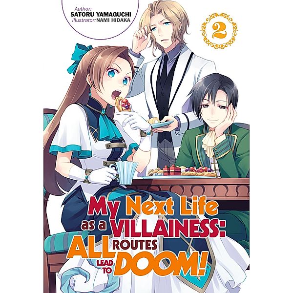 My Next Life as a Villainess: All Routes Lead to Doom! Volume 2 / My Next Life as a Villainess: All Routes Lead to Doom! Bd.2, Satoru Yamaguchi