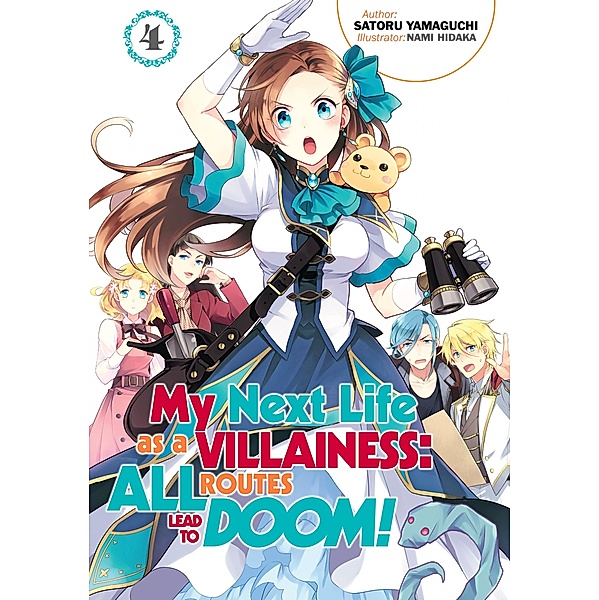 My Next Life as a Villainess: All Routes Lead to Doom! Volume 4 / My Next Life as a Villainess: All Routes Lead to Doom! Bd.4, Satoru Yamaguchi
