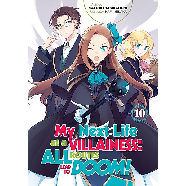 My Next Life as a Villainess: All Routes Lead to Doom! Volume 10 / My Next Life as a Villainess: All Routes Lead to Doom! Bd.10, Satoru Yamaguchi