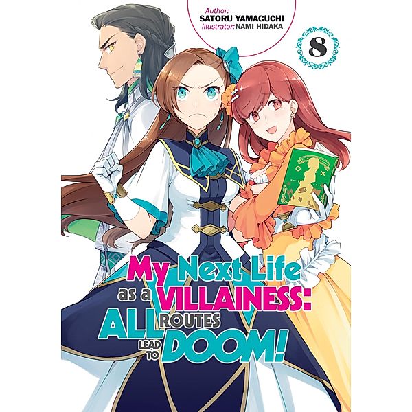 My Next Life as a Villainess: All Routes Lead to Doom! Volume 8 / My Next Life as a Villainess: All Routes Lead to Doom! Bd.8, Satoru Yamaguchi