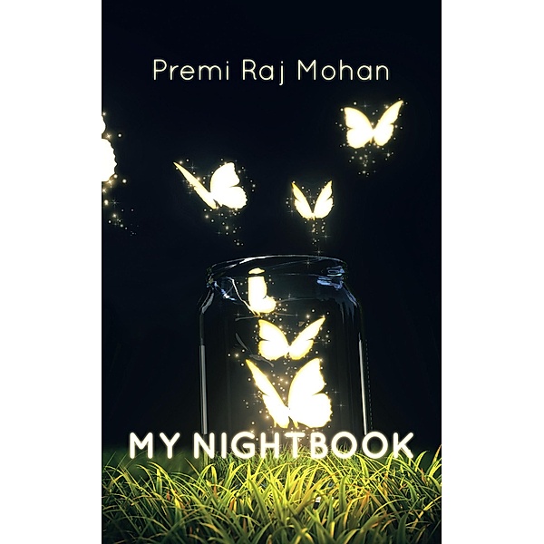 My Nightbook, Premi Raj Mohan