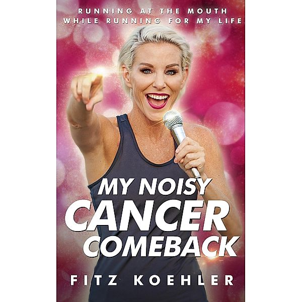 My Noisy Cancer Comeback, Fitz Koehler