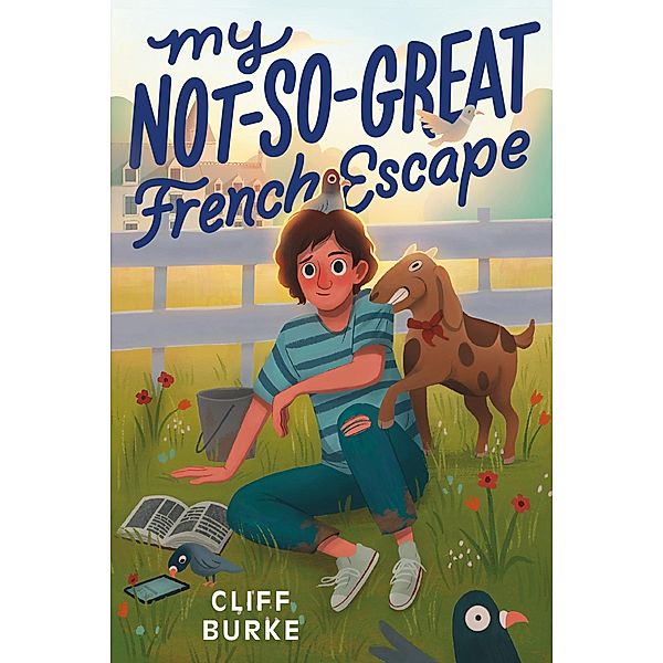 My Not-So-Great French Escape, Cliff Burke