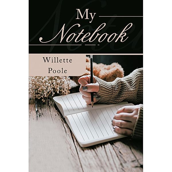 My Notebook, Willette Poole