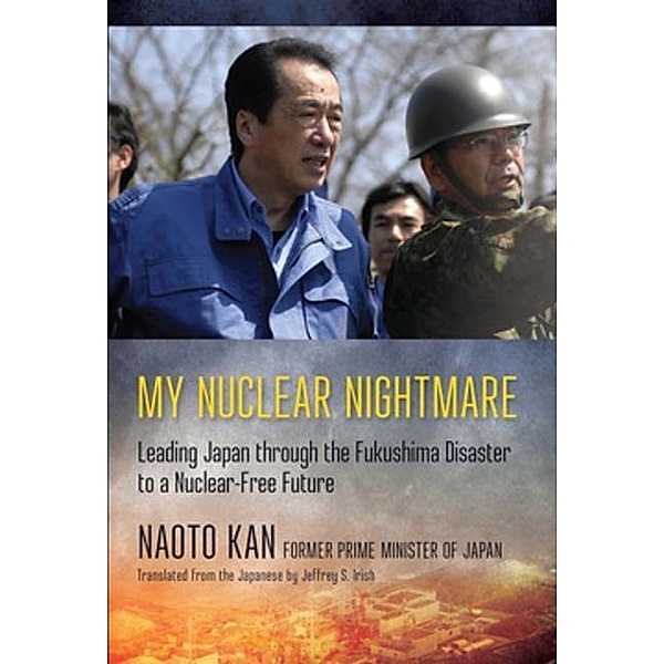 My Nuclear Nightmare, Naoto Kan