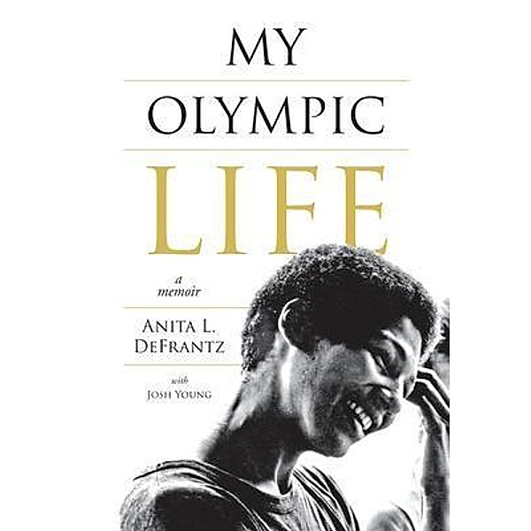 My Olympic Life / 1 Bd.2, Anita DeFrantz