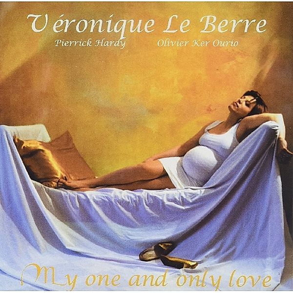 My One And Only Love, Veronique Le Berre