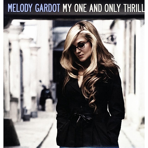 My One And Only Thrill, Melody Gardot