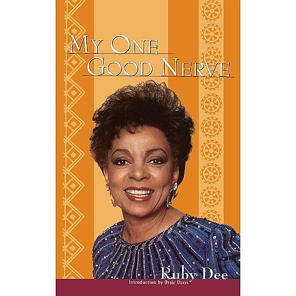 My One Good Nerve, Ruby Dee