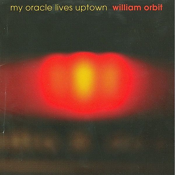 My Oracle Lives Uptown (Vinyl), William Orbit