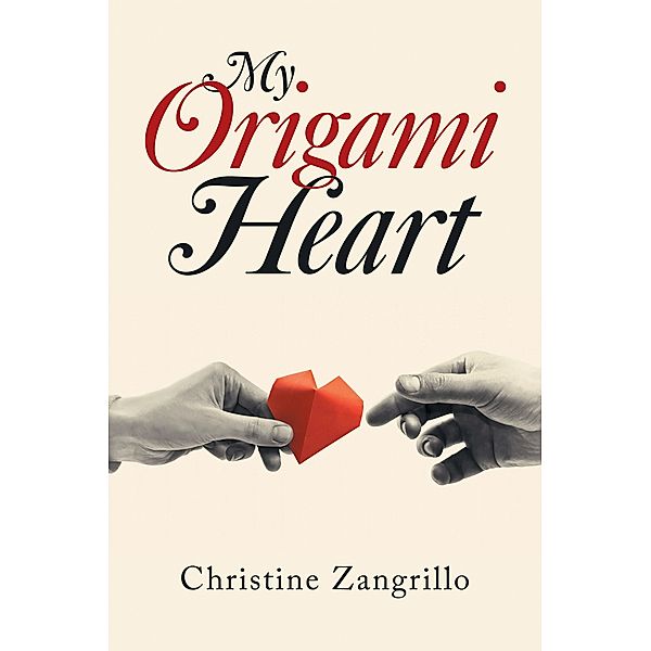 My  Origami Heart, Christine Zangrillo