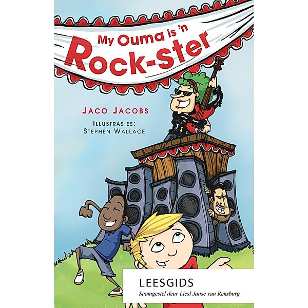 My ouma is 'n Rock-ster - Leesgids / LAPA Publishers, Liesl Janse van Rensburg