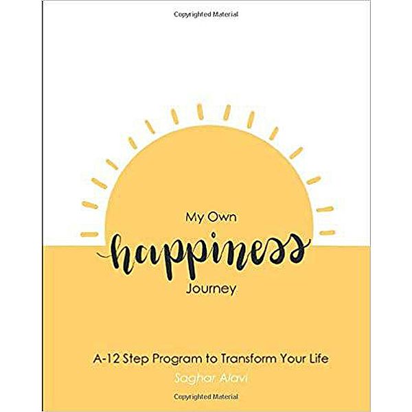 My Own Happiness Journey, Saghar Alavi