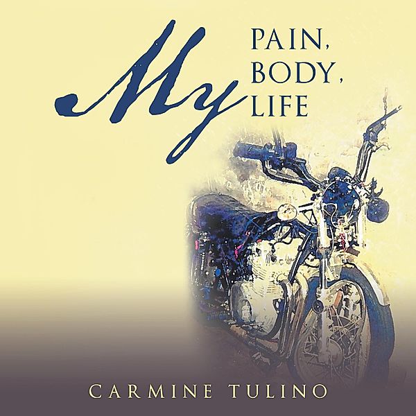 My Pain, My Body, My Life, Carmine Tulino