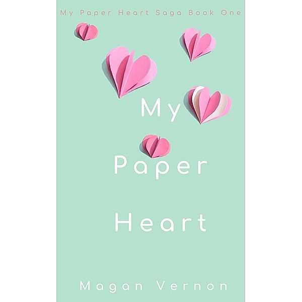 My Paper Heart / My Paper Heart, Magan Vernon