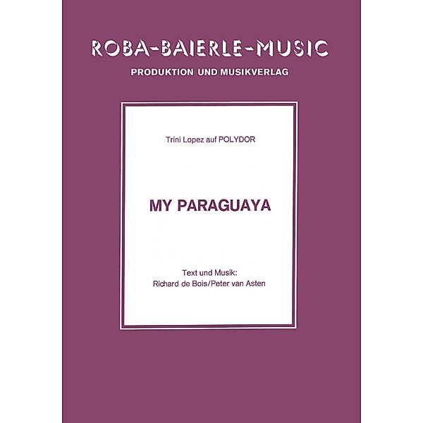 My Paraguaya, Richard De Bois, Peter Van Asten, Trini Lopez