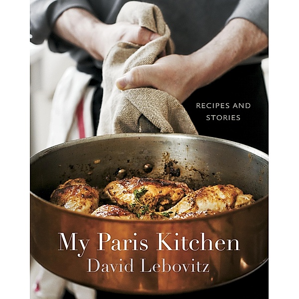My Paris Kitchen, David Lebovitz