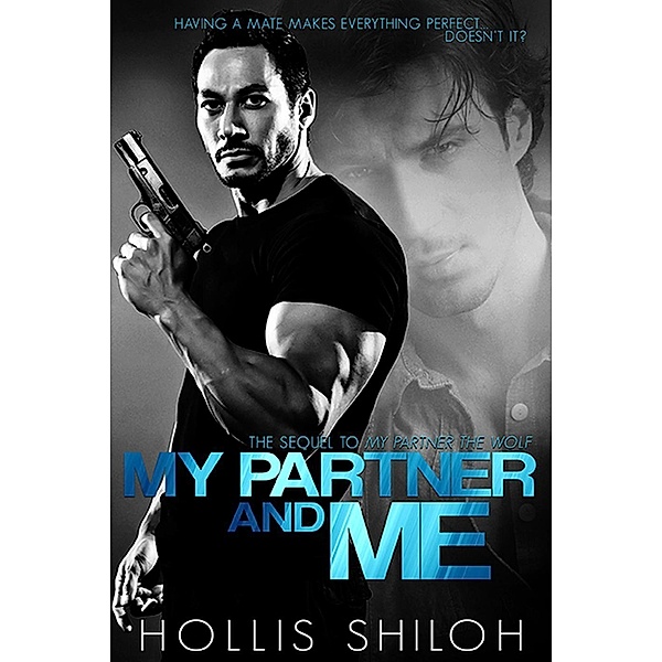 My Partner and Me (shifters and partners, #2), Hollis Shiloh