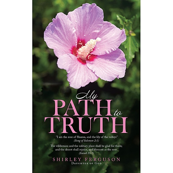 My Path to Truth / Unseen Angels Heavenly Encounters, Shirley Ferguson