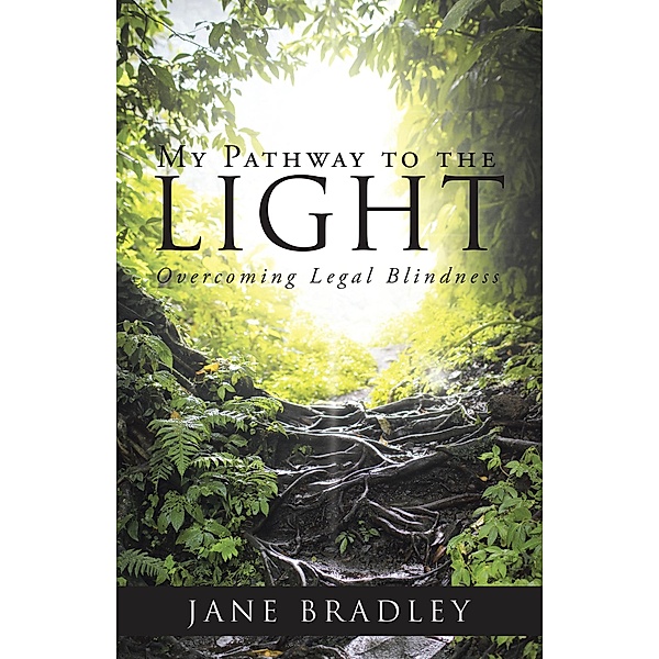 My Pathway to the Light, Jane Bradley