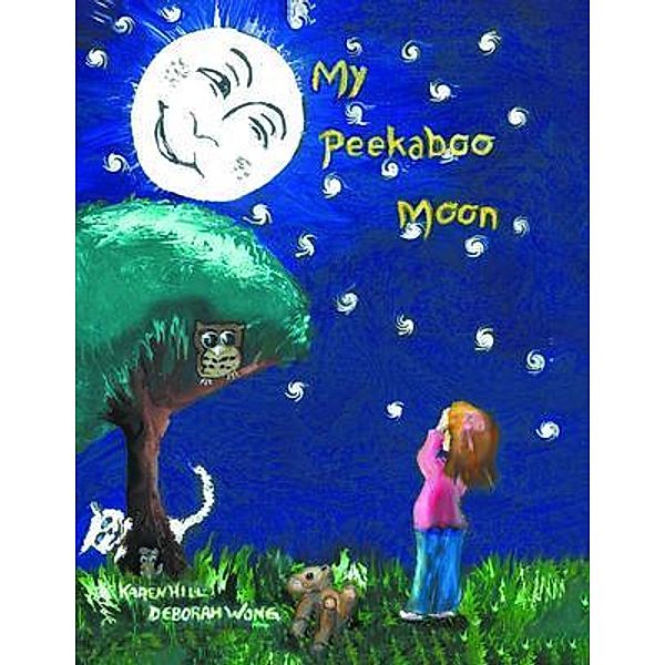 My Peekaboo Moon / Writers Branding LLC, Karen Hill