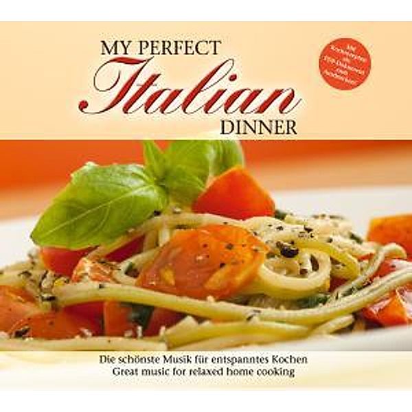 My Perfect Dinner: Italian, Diverse Interpreten
