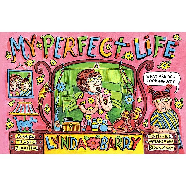 My Perfect Life, Lynda Barry