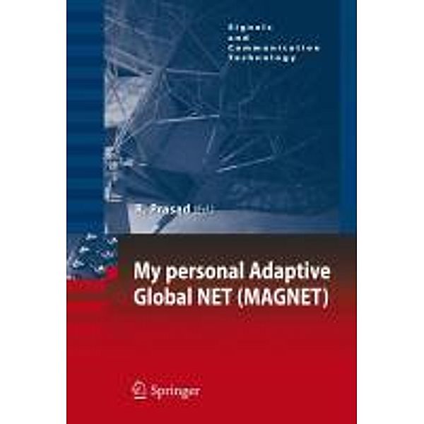 My personal Adaptive Global NET (MAGNET) / Signals and Communication Technology, Ramjee Prasad