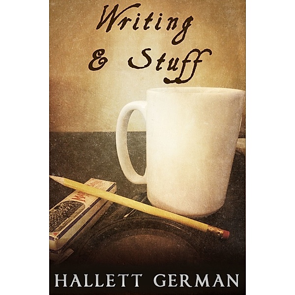 My Personal Favorites: Writing and Stuff, Hallett German