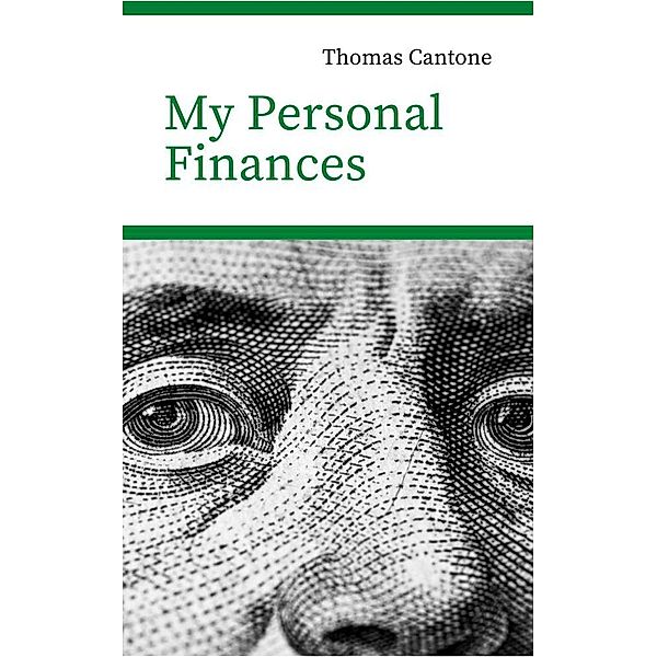 My Personal Finances (Thomas Cantone, #1) / Thomas Cantone, Thomas Cantone