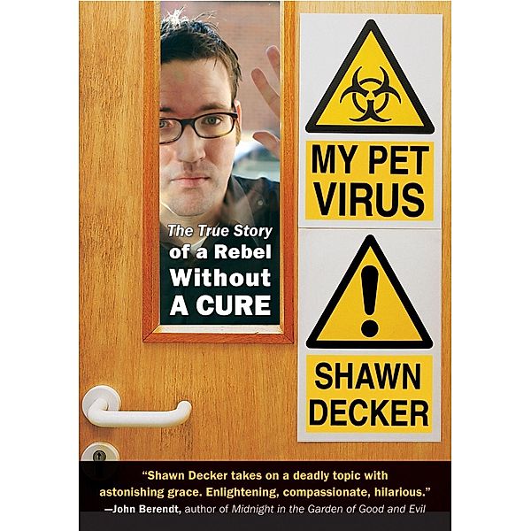 My Pet Virus, Shawn Decker