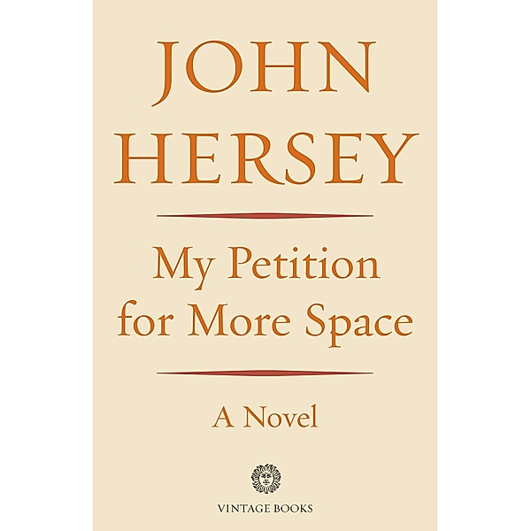 My Petition For More Space, John Hersey