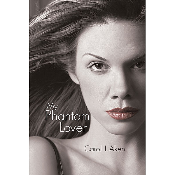 My Phantom Lover, Carol J. Aken