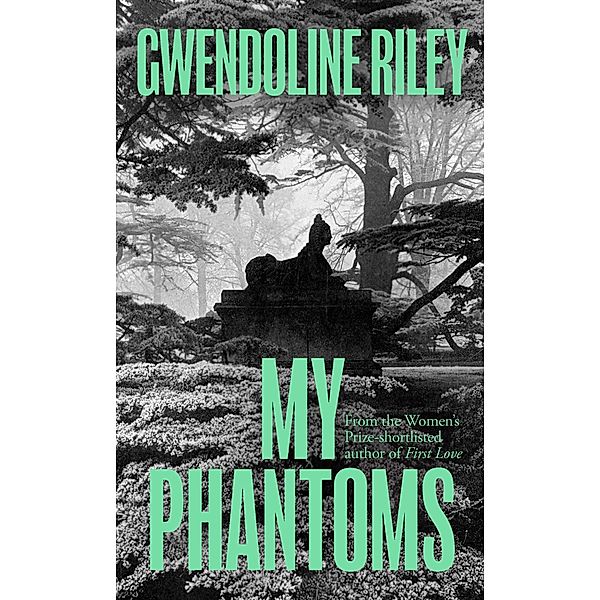 My Phantoms, Gwendoline Riley