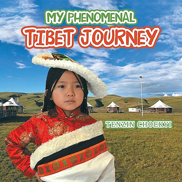 My Phenomenal Tibet Journey, Tenzin Choekyi