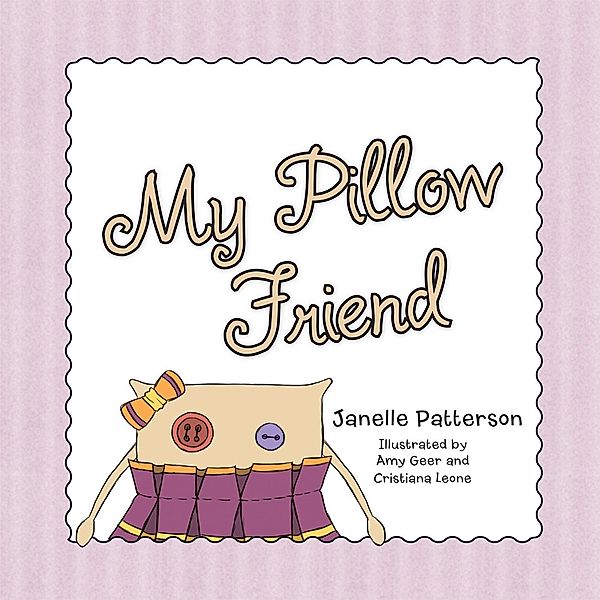 My Pillow Friend, Janelle Patterson