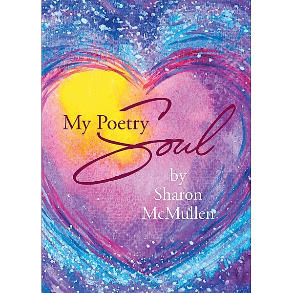 My Poetry Soul, Sharon McMullen