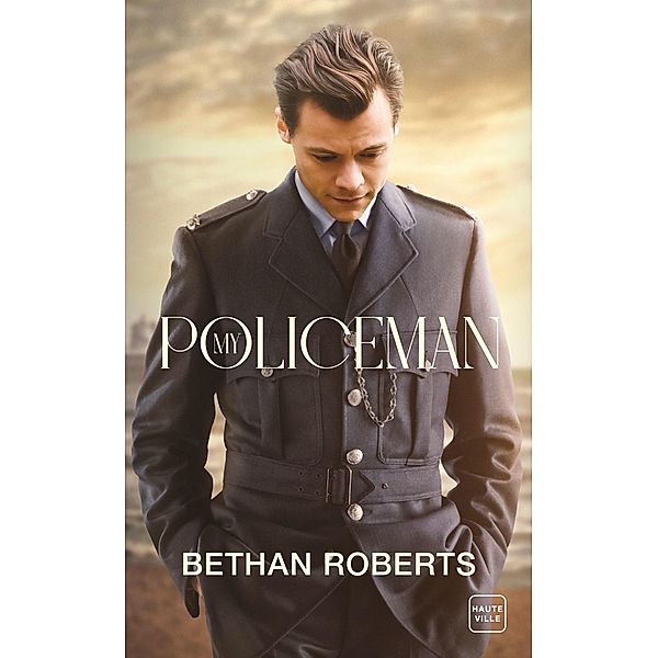 My Policeman / Hauteville Romans, Bethan Roberts