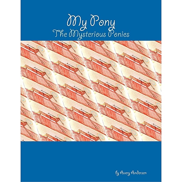 My Pony: The Mysterious Ponies, Avery Andersen