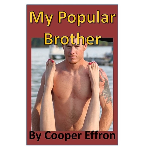 My Popular Brother, Cooper Effron