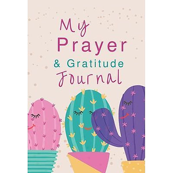 My Prayer and Gratitude Journal, Annie Chitate