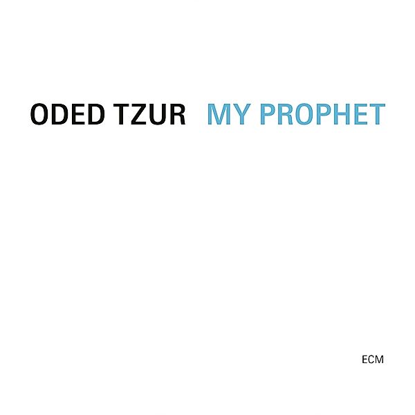 My Prophet, Oded Tzur