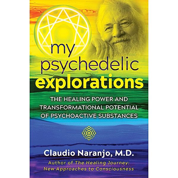 My Psychedelic Explorations, Claudio Naranjo