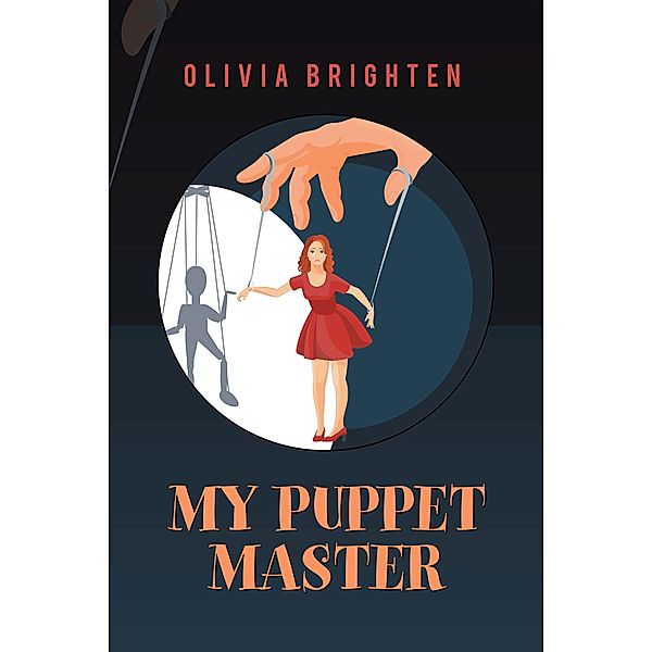 My Puppet Master, Olivia Brighten