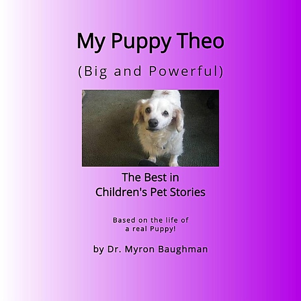 My Puppy Theo, Myron Baughman