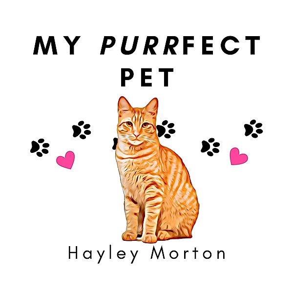 My Purrfect Pet, Hayley Morton